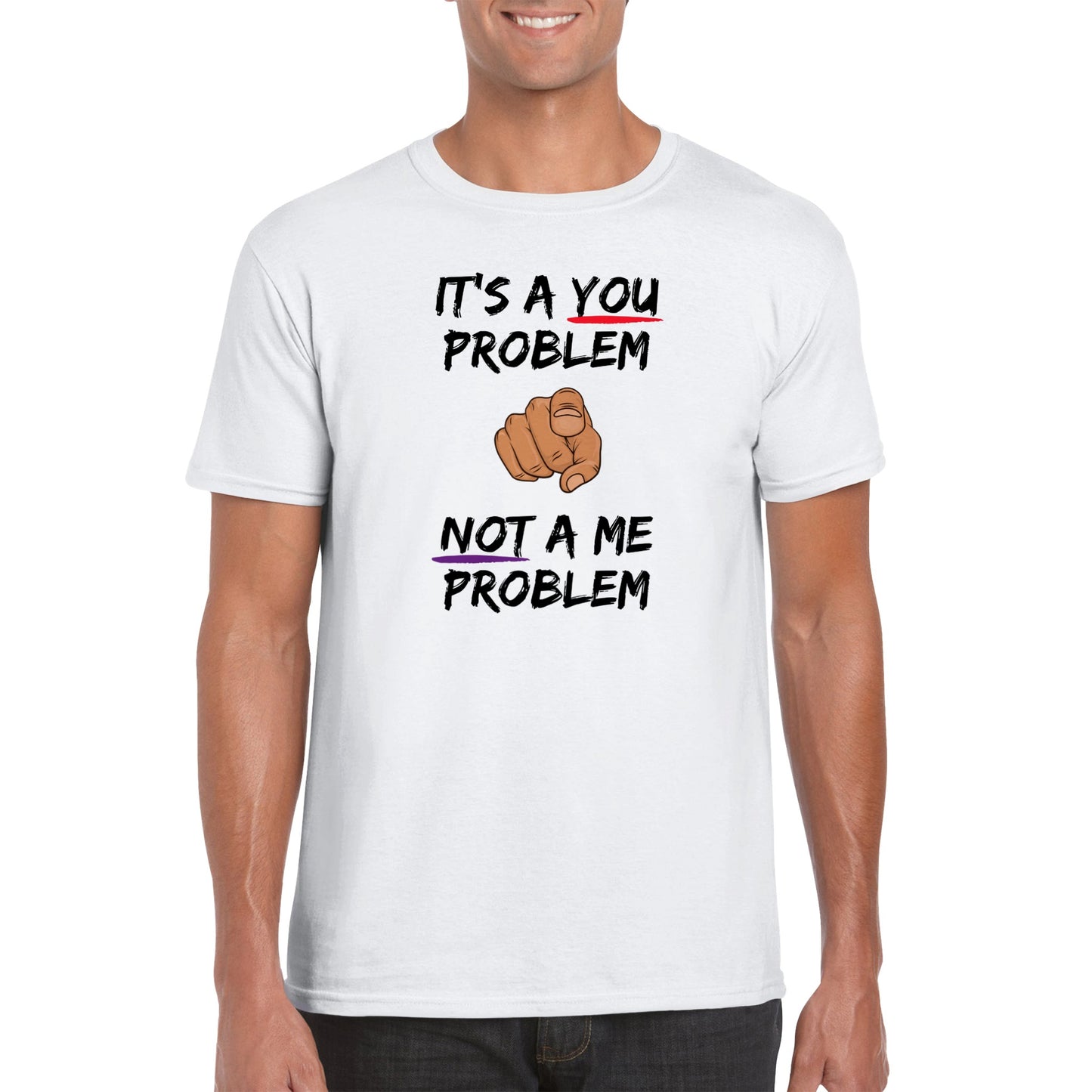 You Problem Mens Crewneck T-shirt