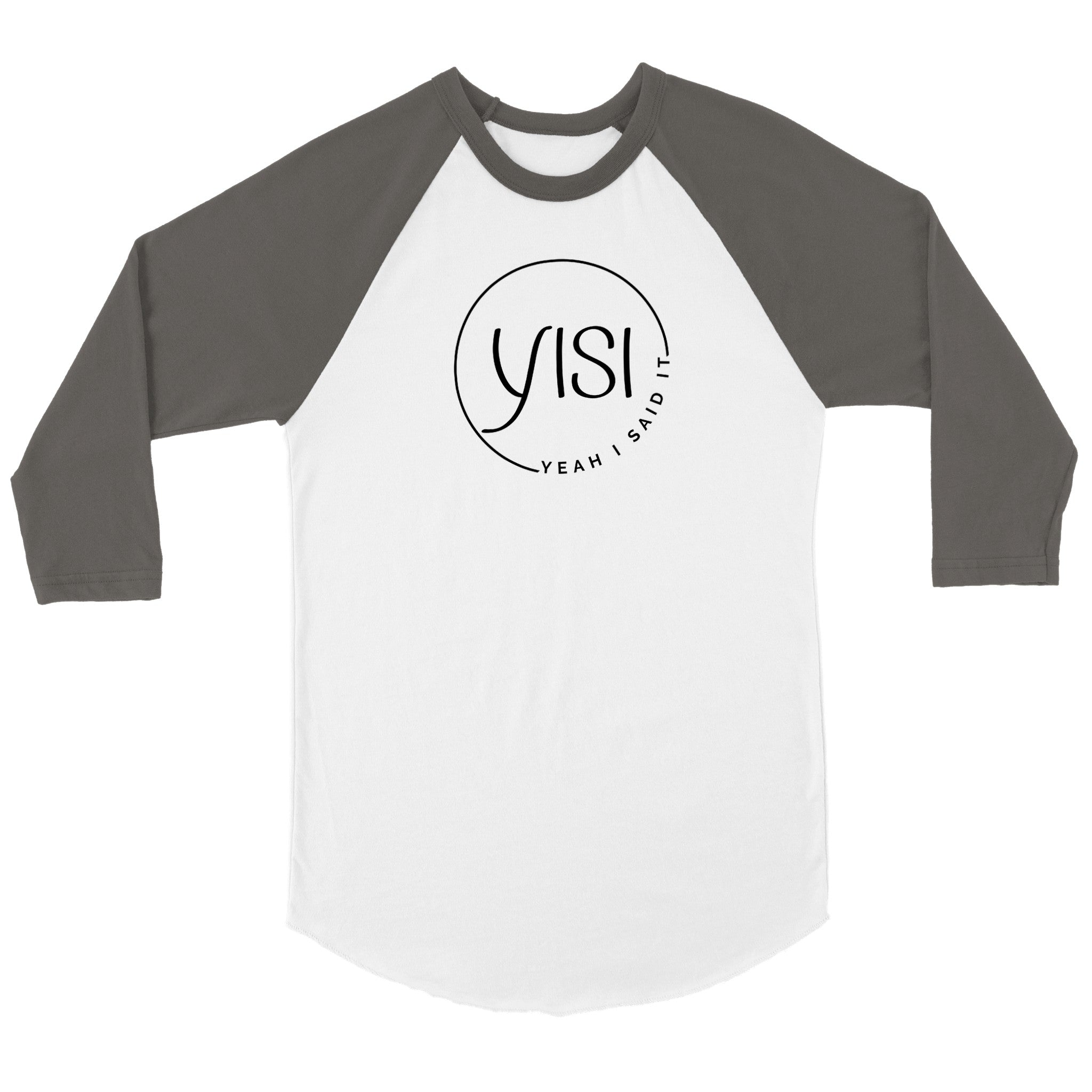 YISI Unisex 3/4 sleeve Raglan T-shirt – Yeah I Said It Shop